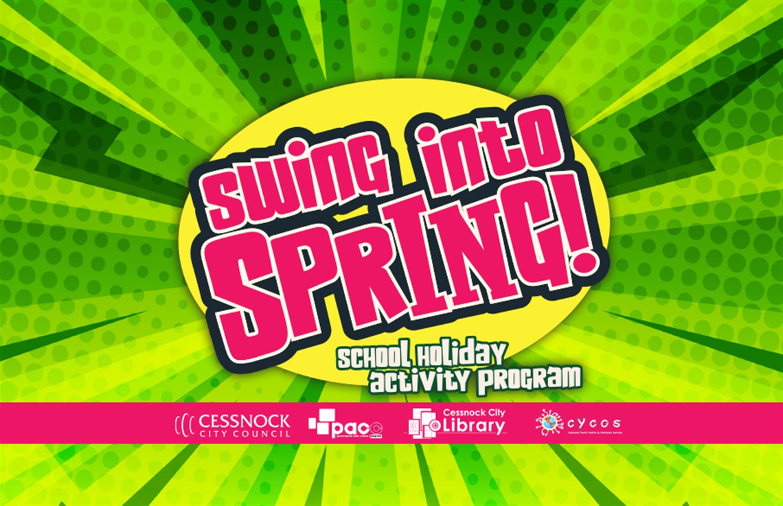 Cessnock City Council Spring 2023 School Holiday Events Cessnock City